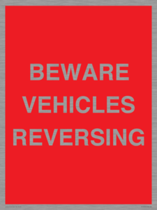 BEWARE VEHICLES REVERSING
